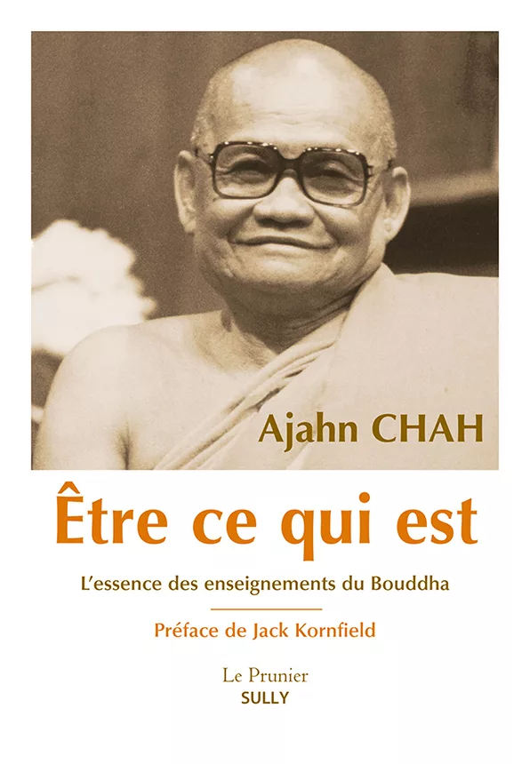 Etre ce qui est - Ajahn Chah